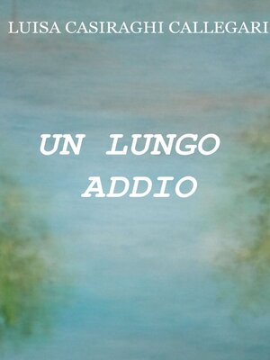 cover image of UN LUNGO ADDIO